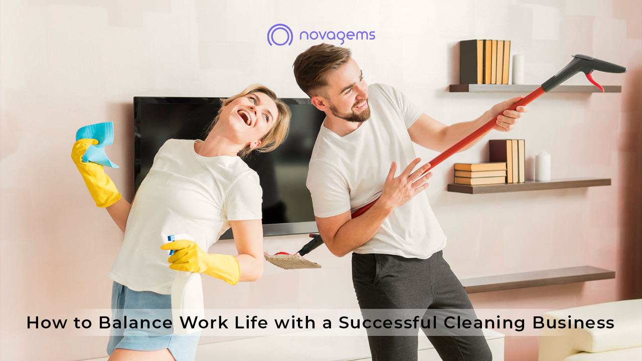 How to Balance Work Life with a Successful Cleaning Business